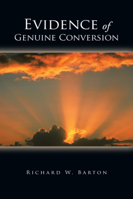 Book Cover for Evidence of Genuine Conversion by Phil Johnson