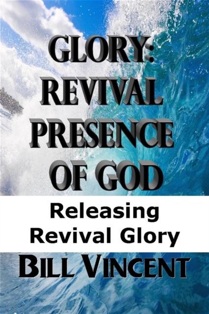 Book Cover for Glory: Revival Presence of God by Bill Vincent