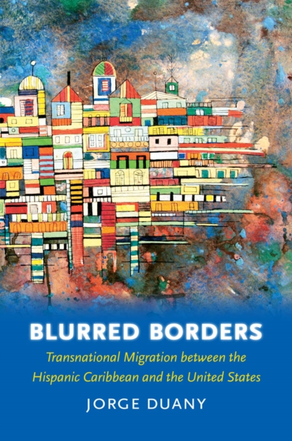 Book Cover for Blurred Borders by Jorge Duany