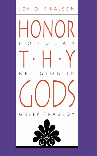 Book Cover for Honor Thy Gods by Jon D. Mikalson