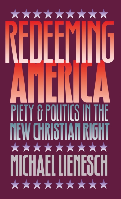 Book Cover for Redeeming America by Michael Lienesch