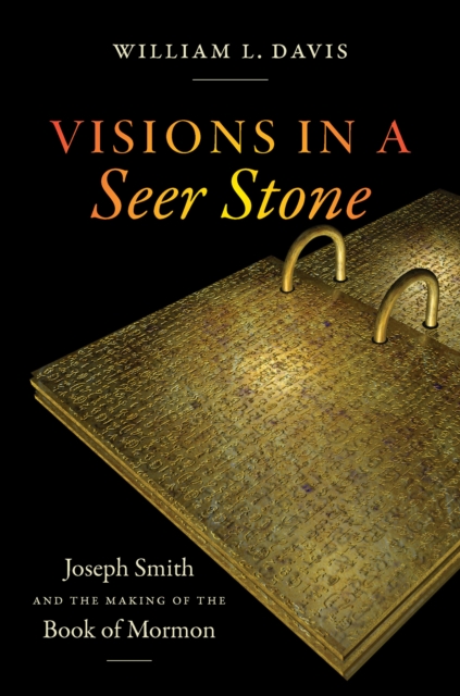 Book Cover for Visions in a Seer Stone by William L. Davis