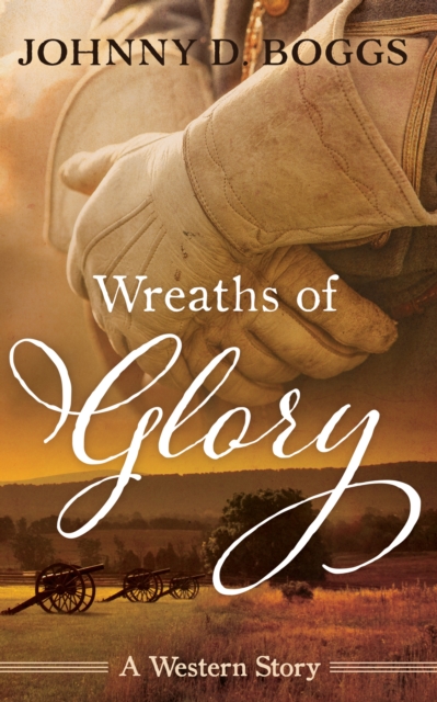 Book Cover for Wreaths of Glory by Johnny D. Boggs