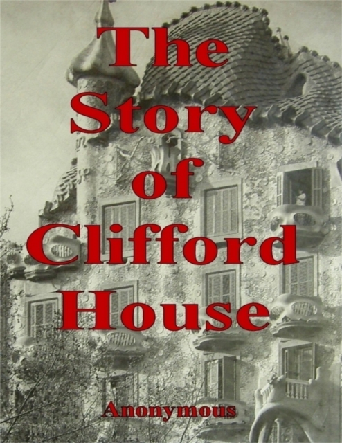 Book Cover for Story of Clifford House by Anonymous Anonymous