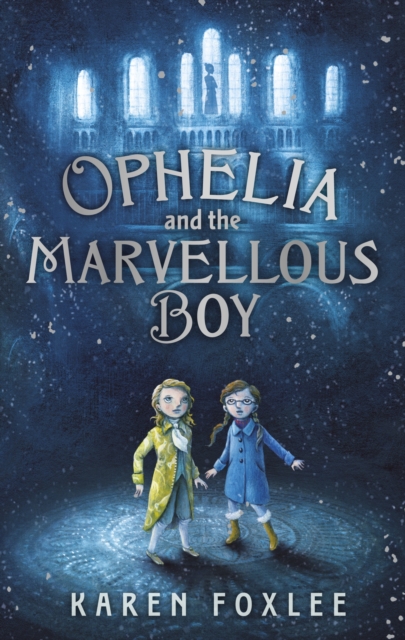 Book Cover for Ophelia and The Marvellous Boy by Foxlee, Karen