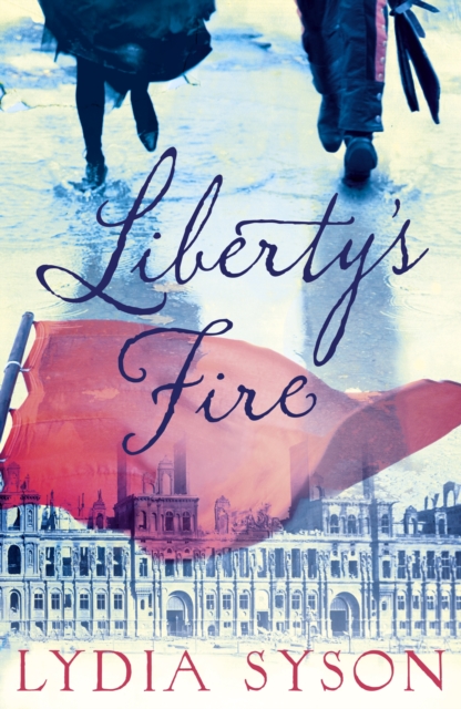 Book Cover for Liberty's Fire by Lydia Syson