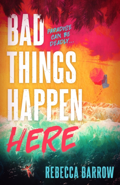 Book Cover for Bad Things Happen Here by Rebecca Barrow