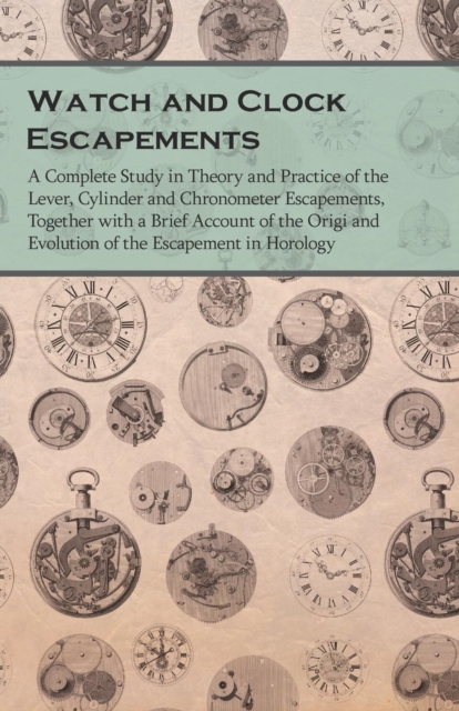 Book Cover for Watch and Clock Escapements by Anon