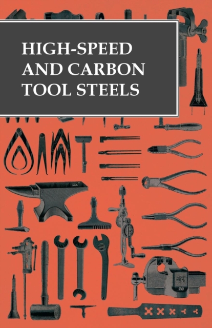 Book Cover for High-Speed and Carbon Tool Steels by Anon