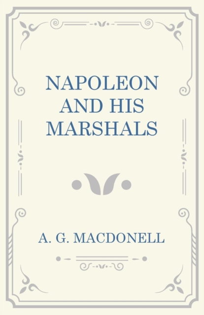 Book Cover for Napoleon and his Marshals by A. G. Macdonell