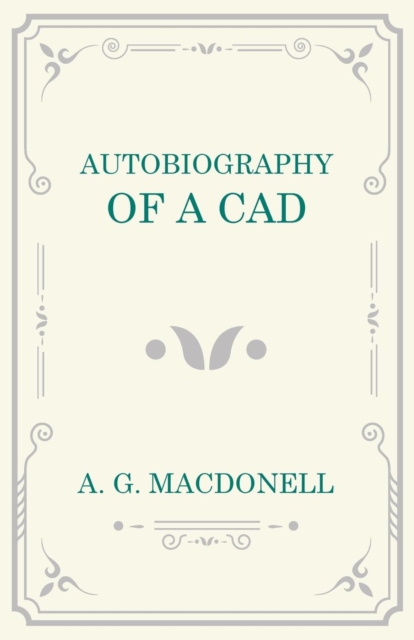 Book Cover for Autobiography of a Cad by A. G. Macdonell