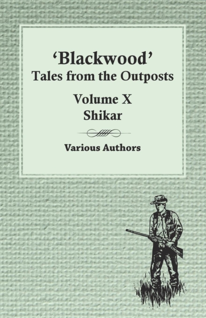 Book Cover for Blackwood' Tales from the Outposts - Volume X - Shikar by Various