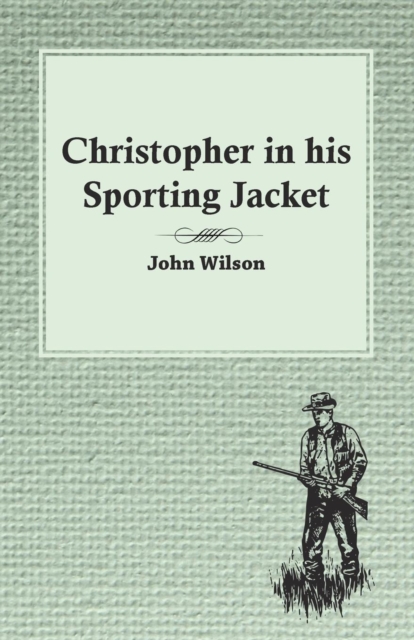 Book Cover for Christopher in his Sporting Jacket by John Wilson