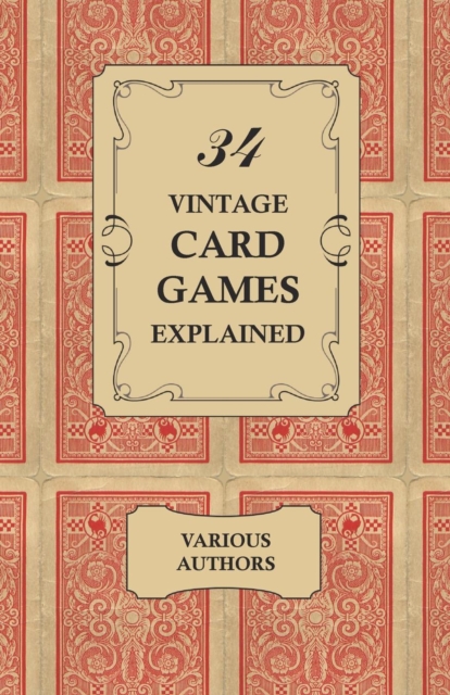 Book Cover for 34 Vintage Card Games Explained by Various