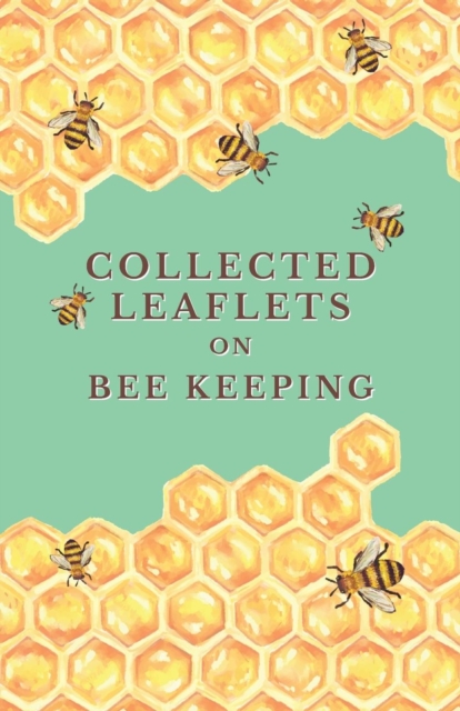 Book Cover for Collected Leaflets on Bee Keeping by Various