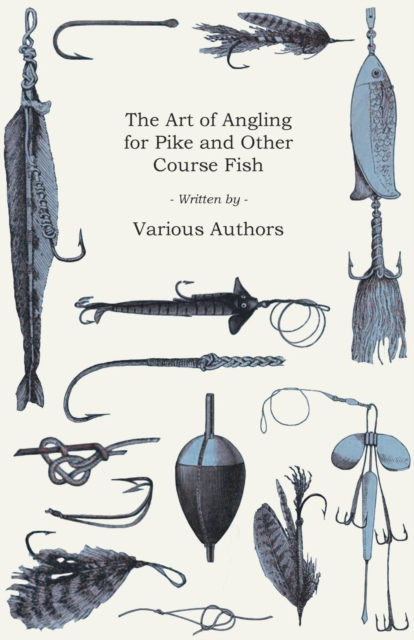 Book Cover for Art of Angling for Pike and Other Course Fish by Various