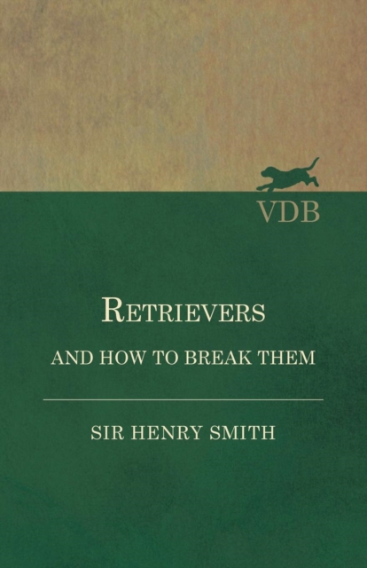 Book Cover for Retrievers and How to Break Them by Henry Smith