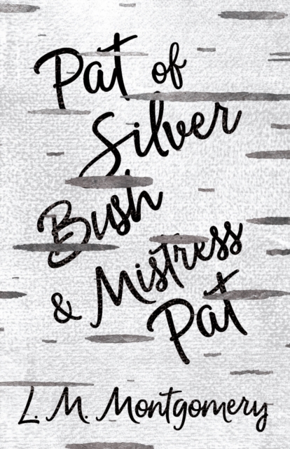 Book Cover for Pat of Silver Bush and Mistress Pat by Lucy Maud Montgomery