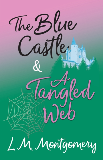 Blue Castle and A Tangled Web