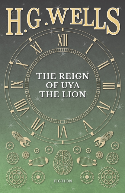 Book Cover for Reign of Uya the Lion by Wells, H. G.