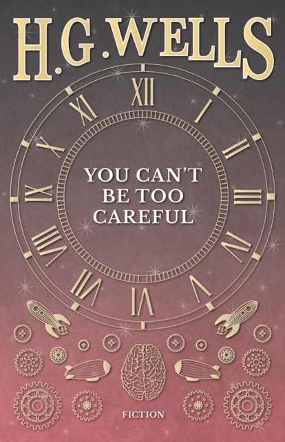 Book Cover for You Can't Be Too Careful by Wells, H. G.