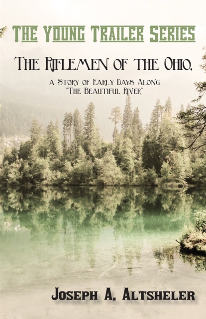 Book Cover for Riflemen of the Ohio, a Story of Early Days Along &quote;The Beautiful River&quote; by Joseph A. Altsheler