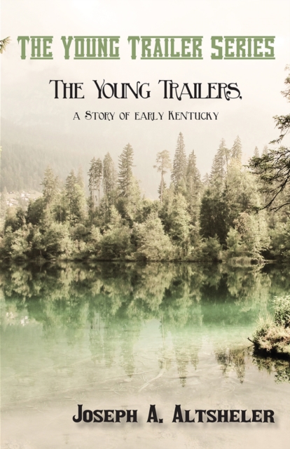 Book Cover for Young Trailers, a Story of early Kentucky by Joseph A. Altsheler