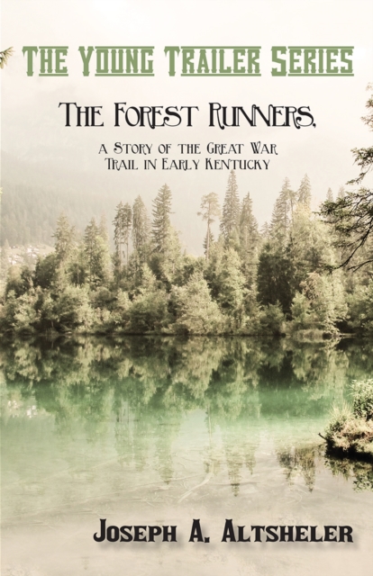 Book Cover for Forest Runners, a Story of the Great War Trail in Early Kentucky by Joseph A. Altsheler