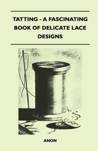 Book Cover for Tatting - A Fascinating Book of Delicate Lace Designs by Anon