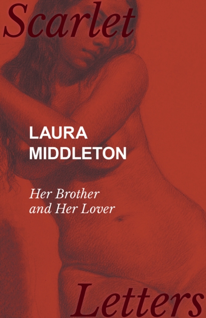 Book Cover for Laura Middleton - Her Brother and Her Lover by Anon