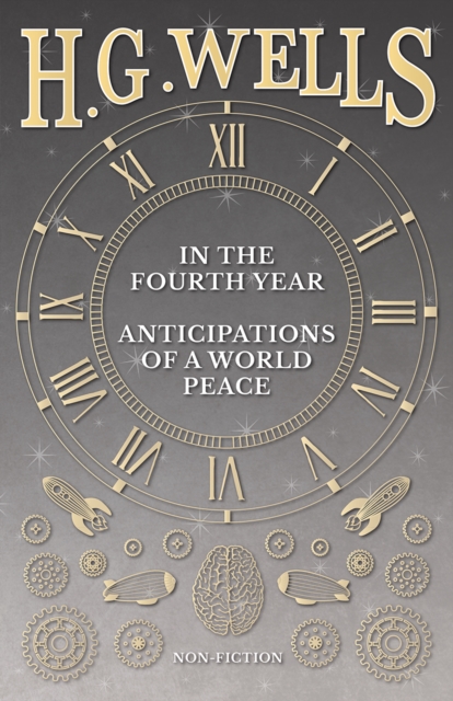 Book Cover for In the Fourth Year - Anticipations of a World Peace by H. G. Wells