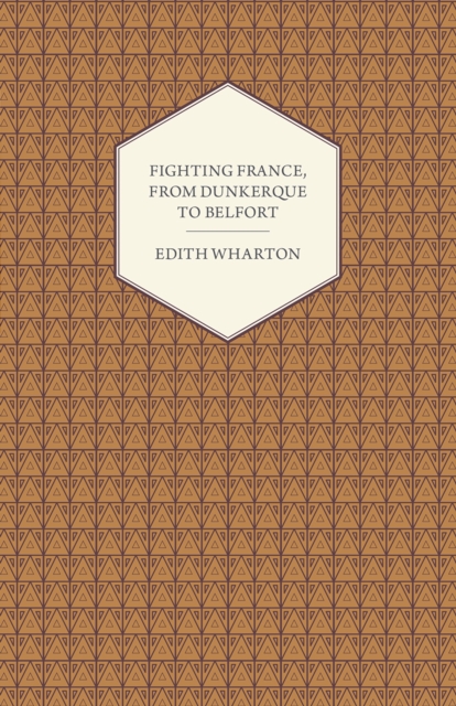 Fighting France, from Dunkerque to Belfort