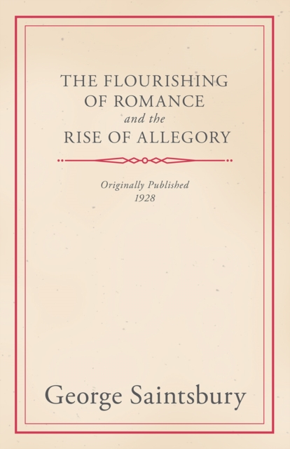 Book Cover for Flourishing of Romance and the Rise of Allegory by George Saintsbury