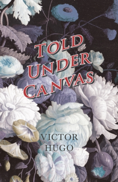 Book Cover for Told Under Canvas by Hugo, Victor