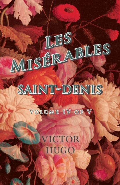 Book Cover for Les Miserables, Volume IV of V, Saint-Denis by Victor Hugo