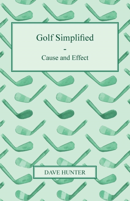 Book Cover for Golf Simplified - Cause And Effect by Hunter, Dave