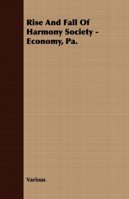 Book Cover for Rise And Fall Of Harmony Society - Economy, Pa. by Various