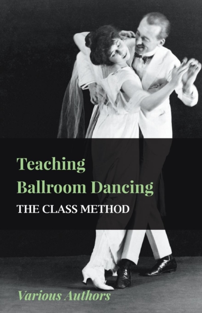 Book Cover for Teaching Ballroom Dancing - The Class Method by Various