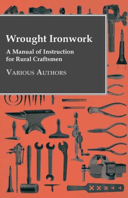 Book Cover for Wrought Ironwork - A Manual of Instruction for Rural Craftsmen by Various Authors