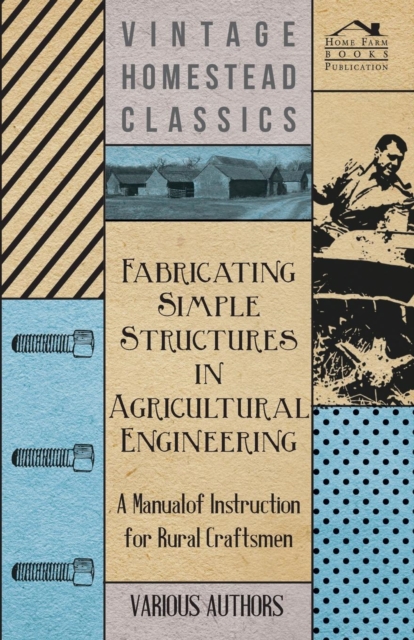 Book Cover for Fabricating Simple Structures in Agricultural Engineering - A Manual of Instruction for Rural Craftsmen by Various