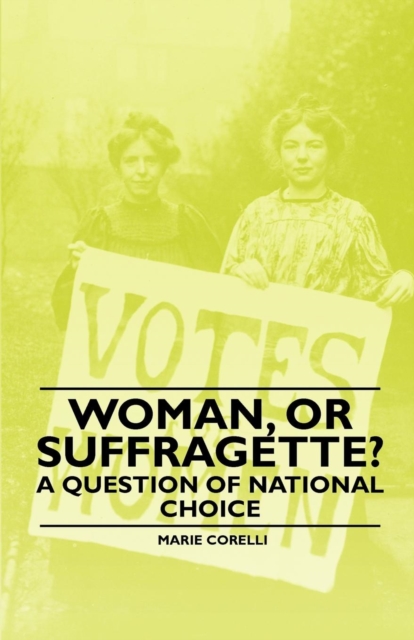 Book Cover for Woman, Or Suffragette? - A Question of National Choice by Corelli, Marie