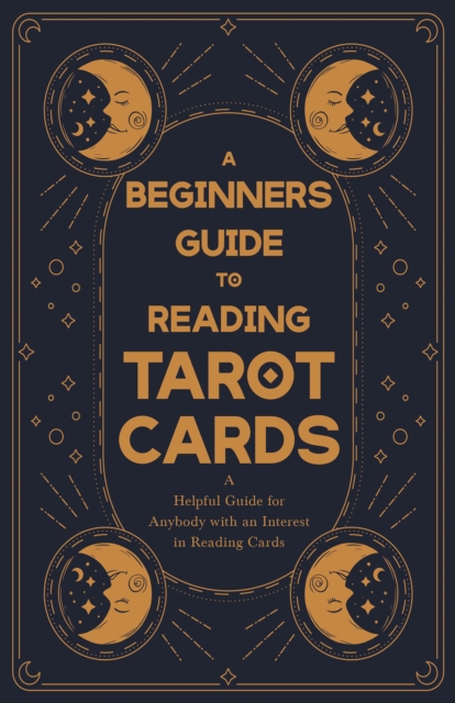 Book Cover for Beginner's Guide to Reading Tarot Cards - A Helpful Guide for Anybody with an Interest in Reading Cards by Anon