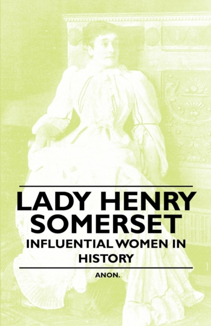 Book Cover for Lady Henry Somerset - Influential Women in History by Anon