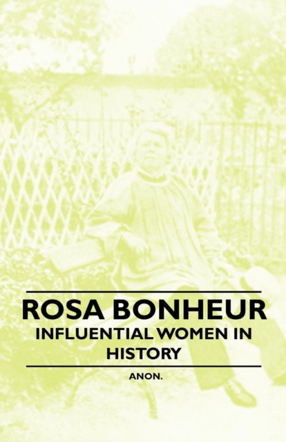 Book Cover for Rosa Bonheur - Influential Women in History by Anon