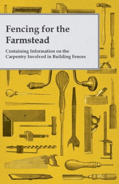 Book Cover for Fencing for the Farmstead - Containing Information on the Carpentry Involved in Building Fences by Anon