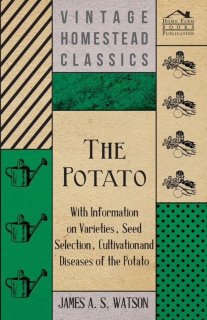 Book Cover for Potato - With Information on Varieties, Seed Selection, Cultivation and Diseases of the Potato by Various