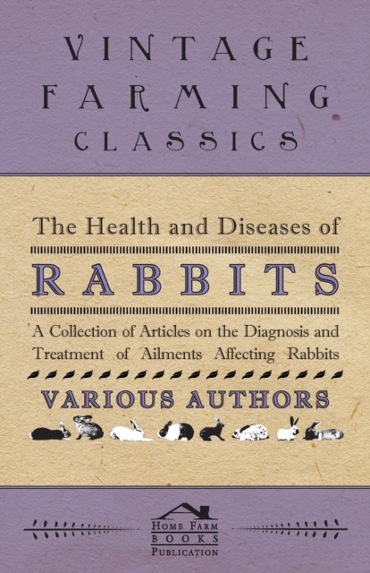 Book Cover for Health and Diseases of Rabbits - A Collection of Articles on the Diagnosis and Treatment of Ailments Affecting Rabbits by Various