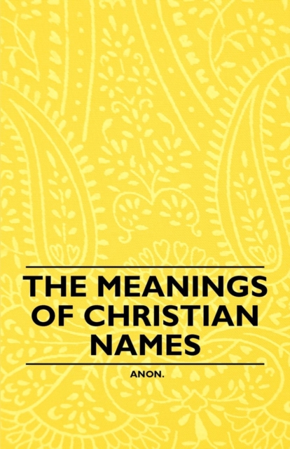 Book Cover for Meanings of Christian Names by Anon