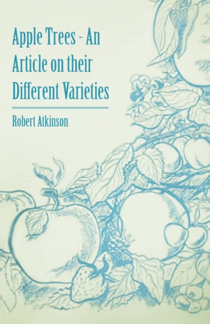 Book Cover for Apple Trees - An Article on their Different Varieties by Robert Atkinson