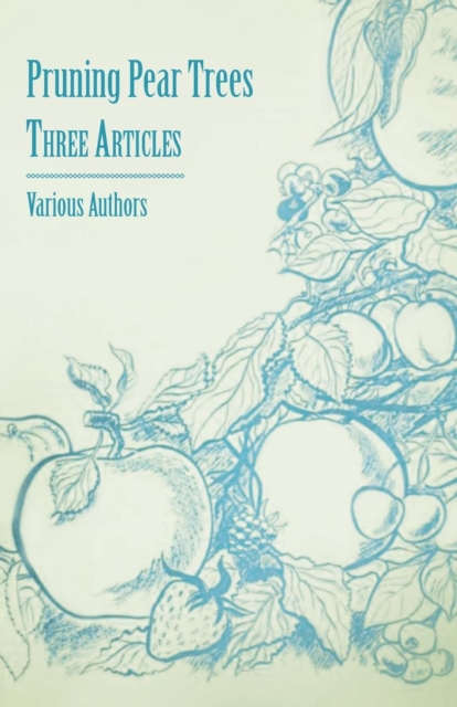 Book Cover for Pruning Pear Trees - Three Articles by Various